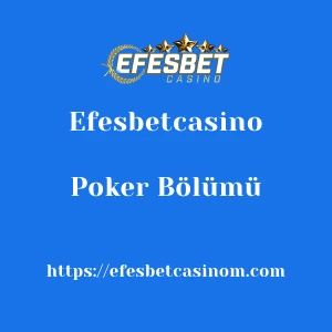 Efesbetcasino Poker Bölümü