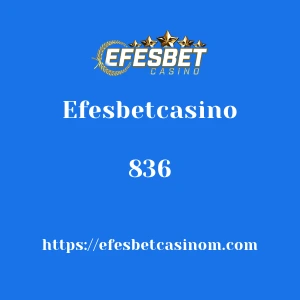 Efesbetcasino 836